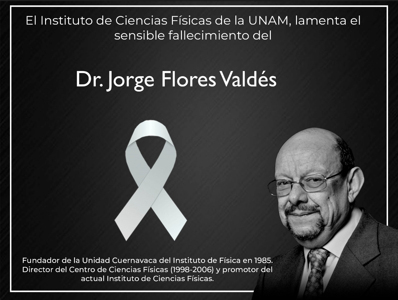 Dr. Jorge Flores Valdés Descanse en paz.