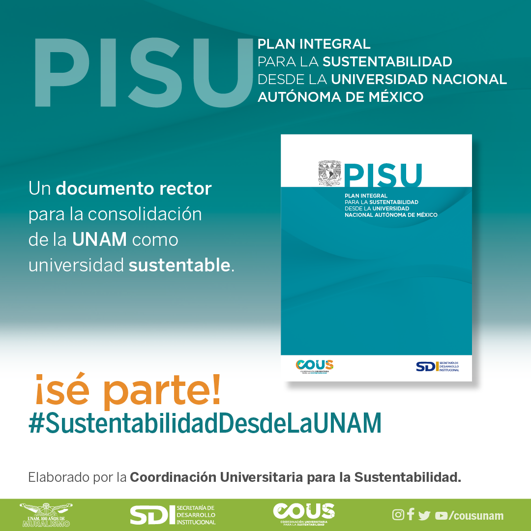  Plan Integral para la Sustentabilidad desde la UNAM (PISU)