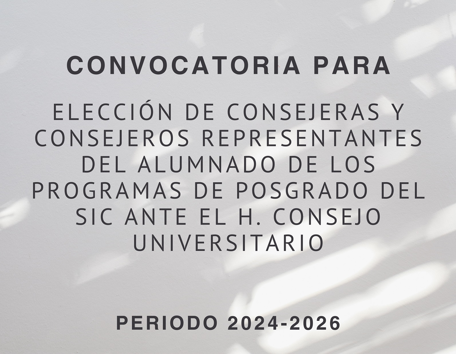 CONVOCATORIA PARA LA ELECCIÓN DE CONSEJERAS Y CONSEJEROS REPRESENTANTES DEL ALUMNADO DE LOS PROGRAMAS DE POSGRADO DEL SUBSISTEMA DE LA INVESTIGACIÓN CIENTÍFICA ANTE EL H. CONSEJO 